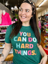 You Can Do Hard Things Graphic